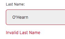 screenshot of a form with error: "invalid last name" - last name is O'Hearn